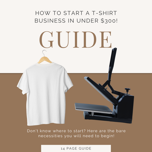 How to Start a T-Shirt Business in Under $300 - Guide