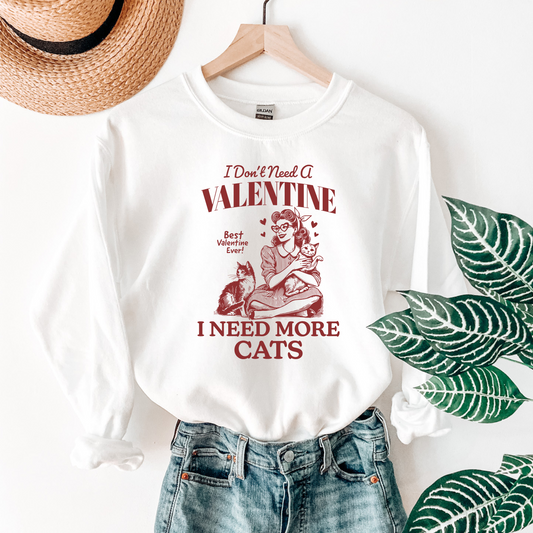 I Need More Cats Valentine Sublimation Transfer